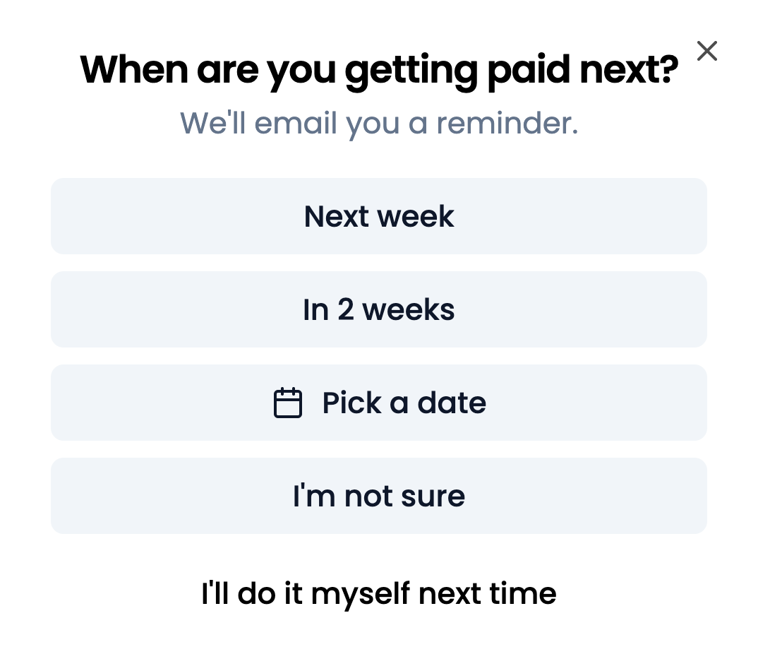 Wealthsplitter asking when you're getting paid next, with options for next week, in 2 weeks, or a date you pick, so it can email you a reminder.